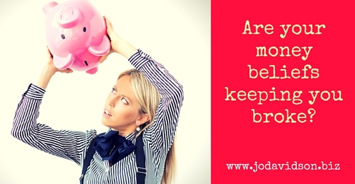 Jo Davidson Blog: Are your money beliefs keeping you broke?